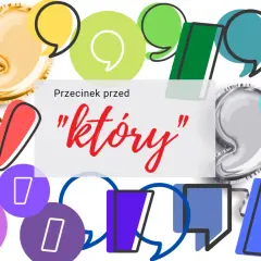Kolorowe dymki i cyfry otaczają napis "przecinek przed który". #StopBykom