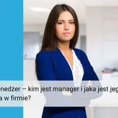 Menedżerka w eleganckim żakiecie, gotowa do podjęcia wyzwań. Kim jest manager i jaka jest jego rola w firmie?