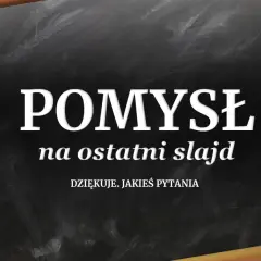 Jak zakończyć prezentację PowerPoint, aby zachwycić swoją publiczność