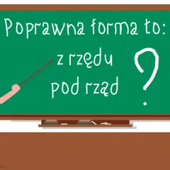 Chłopiec w czapce absolwenta wskazuje na tablicę, gdzie napisano "Poprawna forma to: z rzędu czy pod rząd?".