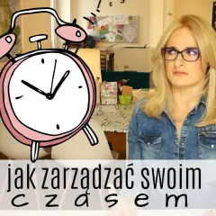 Jak skutecznie zarządzać czasem - film edukacyjny dla młodzieży