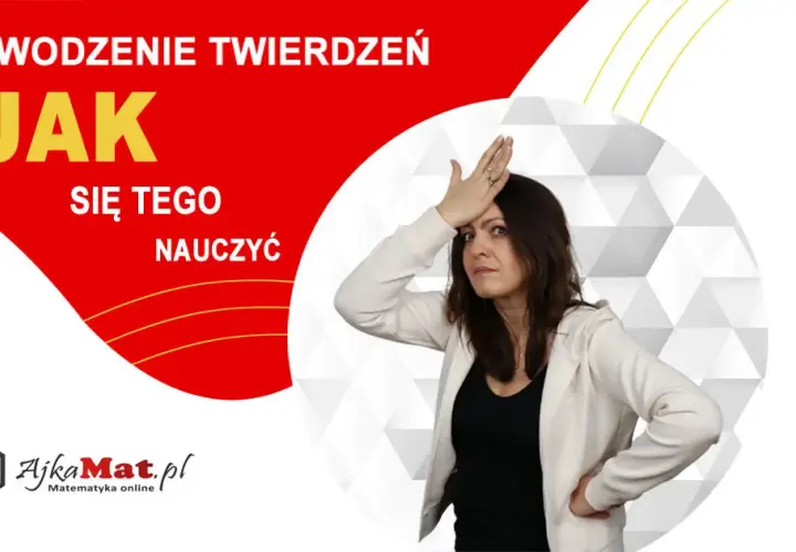 Dowodzenie w matematyce: Kluczowe metody i przykłady, które musisz znać