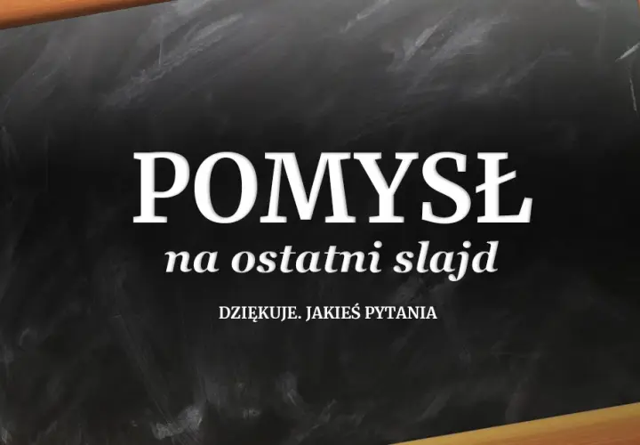 Jak zakończyć prezentację PowerPoint, aby zachwycić swoją publiczność