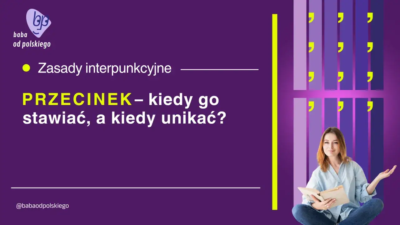 Zasady interpunkcyjne: PRZECINEK – kiedy go stawiać, a kiedy unikać? Uczymy się poprawnie pisać, czyli jak używać przecinków.